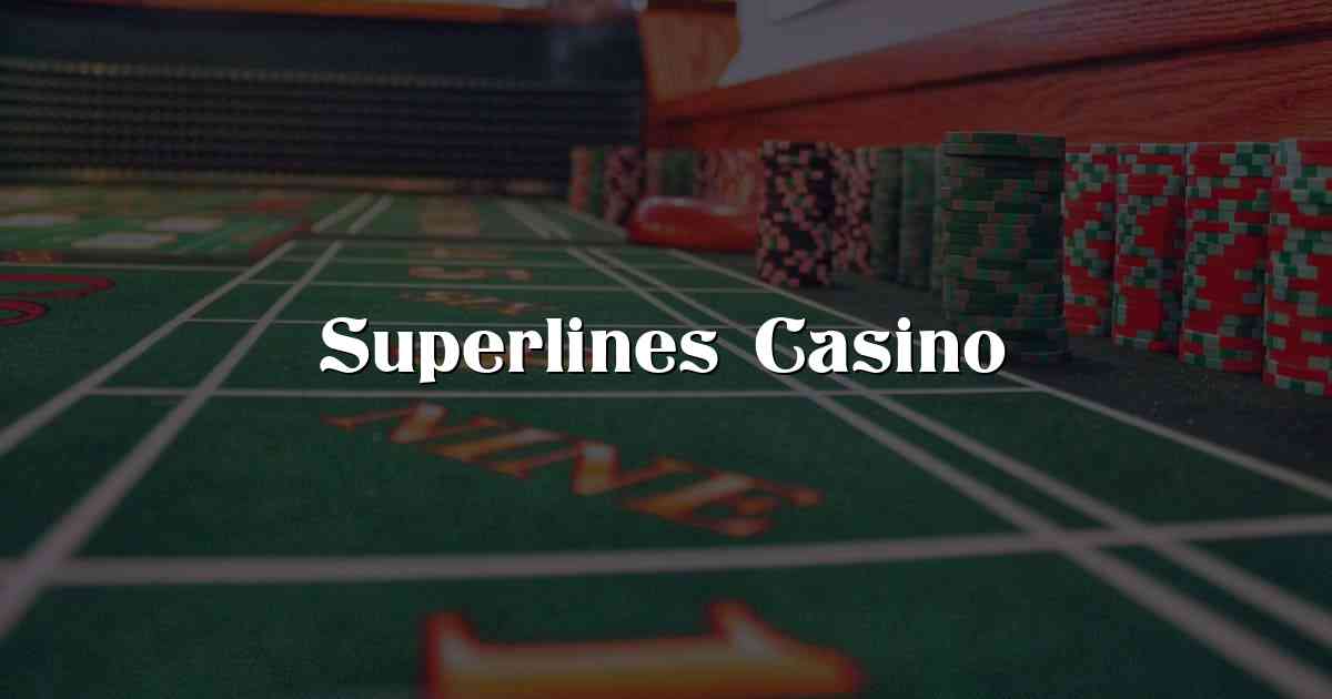 Superlines Casino