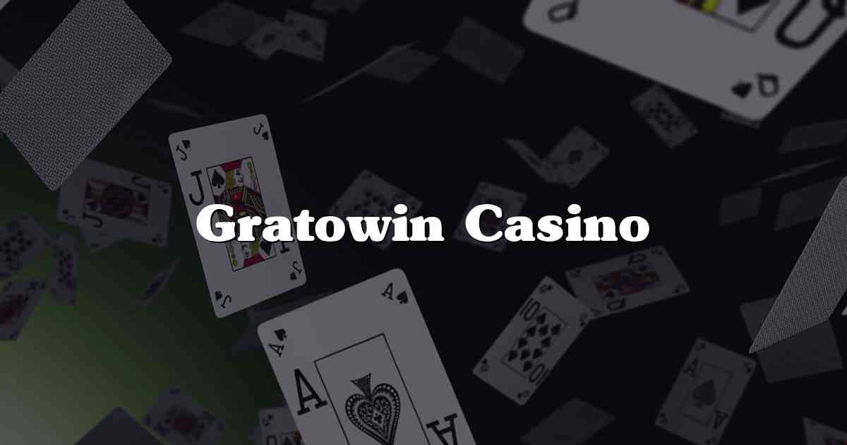 Gratowin Casino