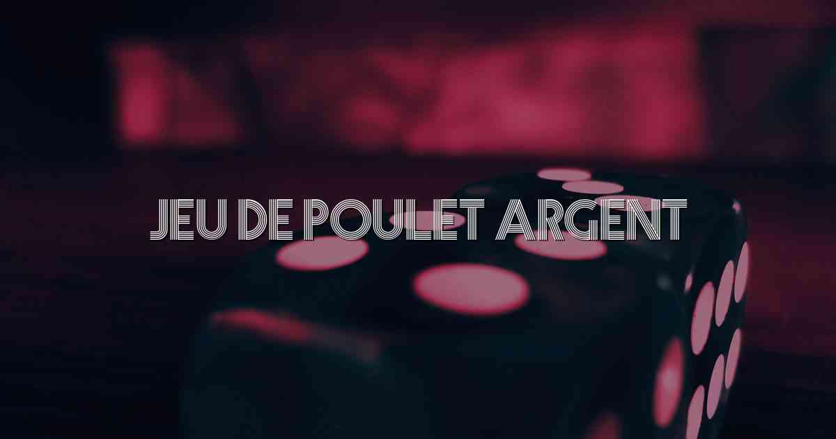 Jeu de Poulet Argent