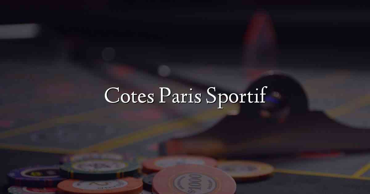 Cotes Paris Sportif