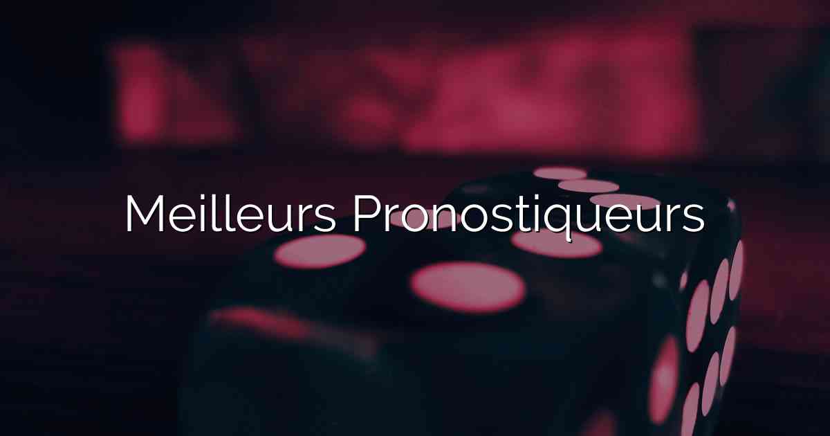 Meilleurs Pronostiqueurs