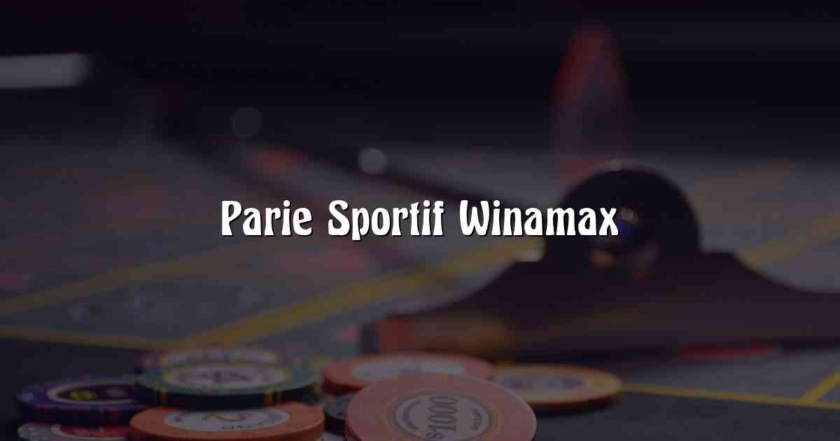 Parie Sportif Winamax