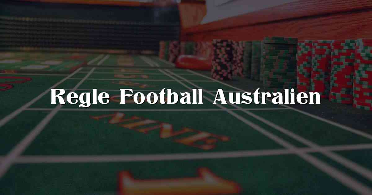 Regle Football Australien