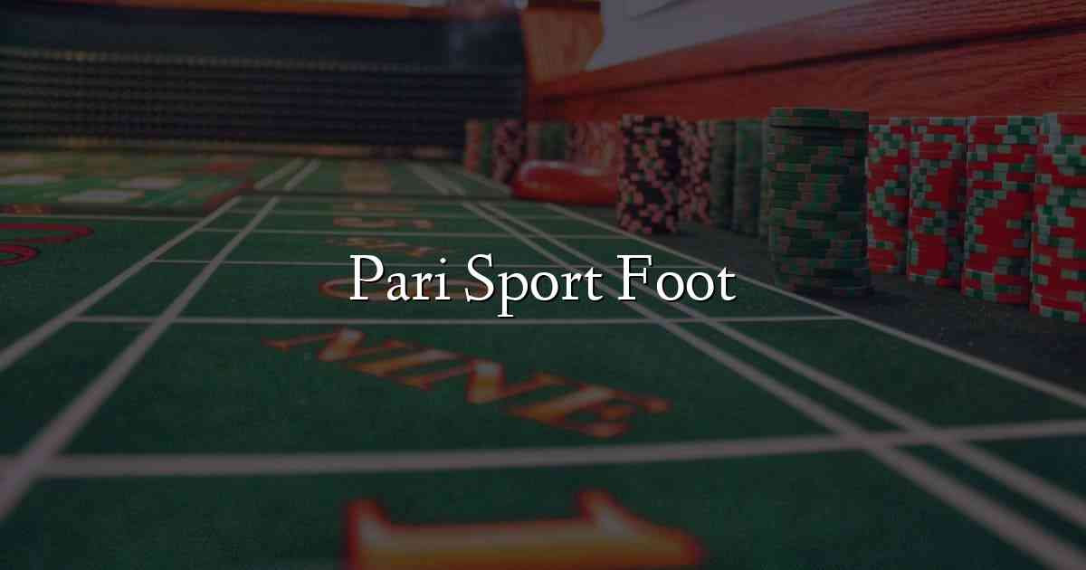 Pari Sport Foot