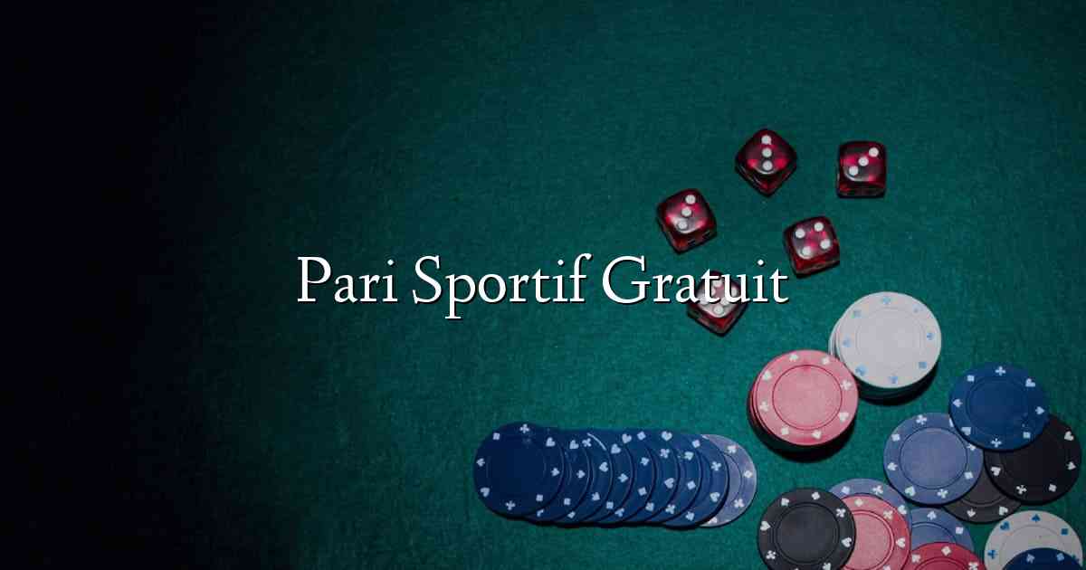 Pari Sportif Gratuit