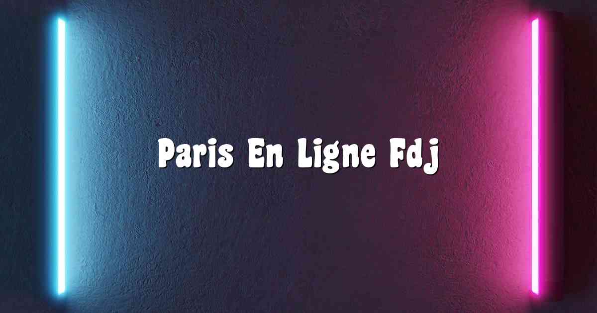 Paris En Ligne Fdj