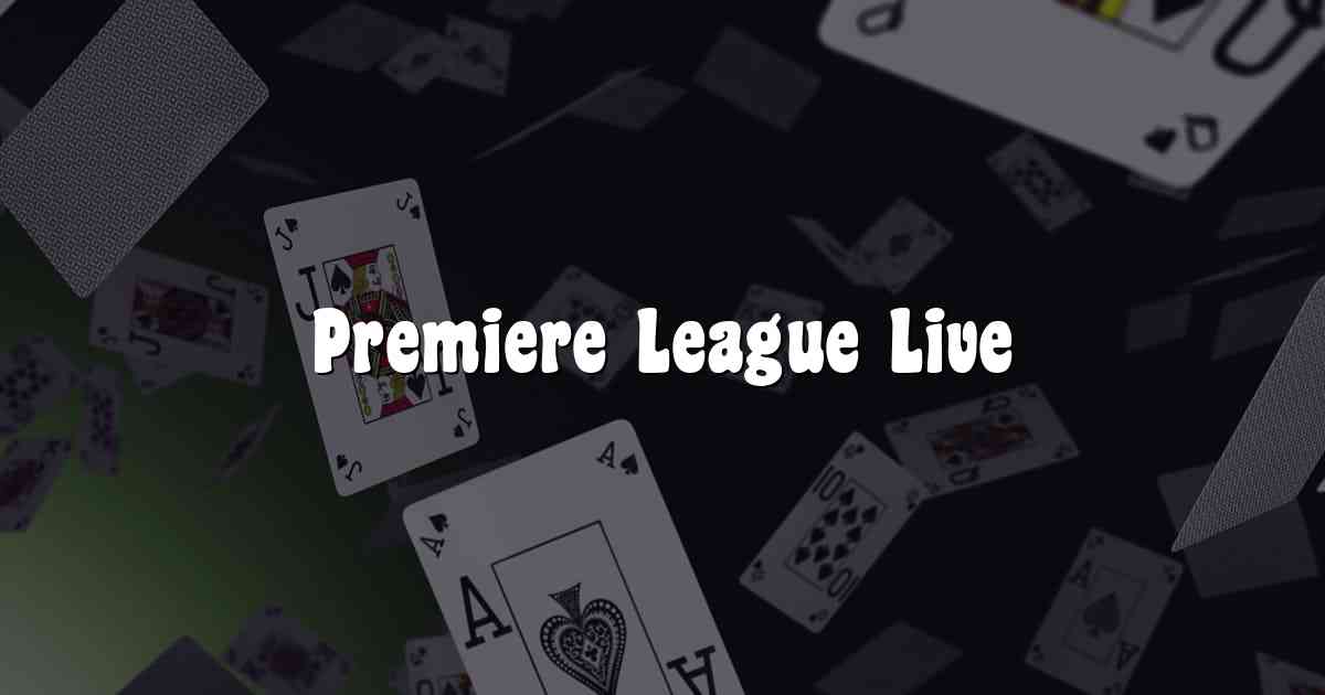 Premiere League Live