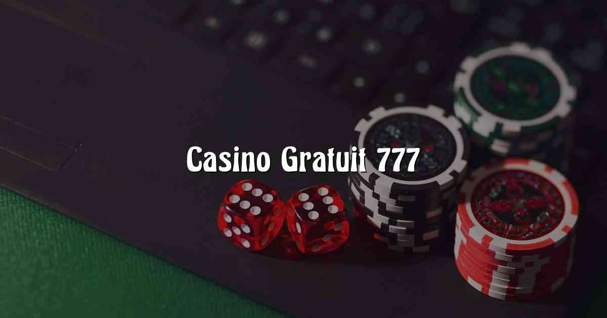 Casino Gratuit 777