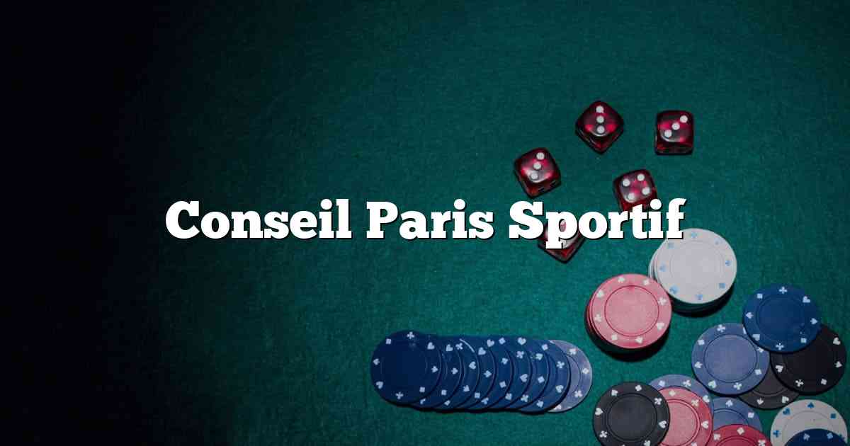 Conseil Paris Sportif