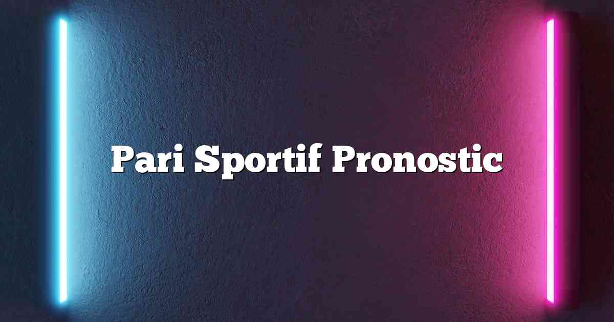 Pari Sportif Pronostic