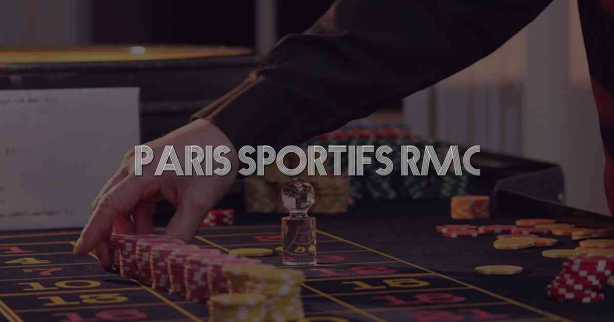 Paris Sportifs Rmc