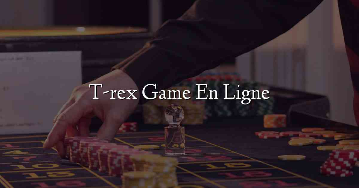 T-rex Game En Ligne