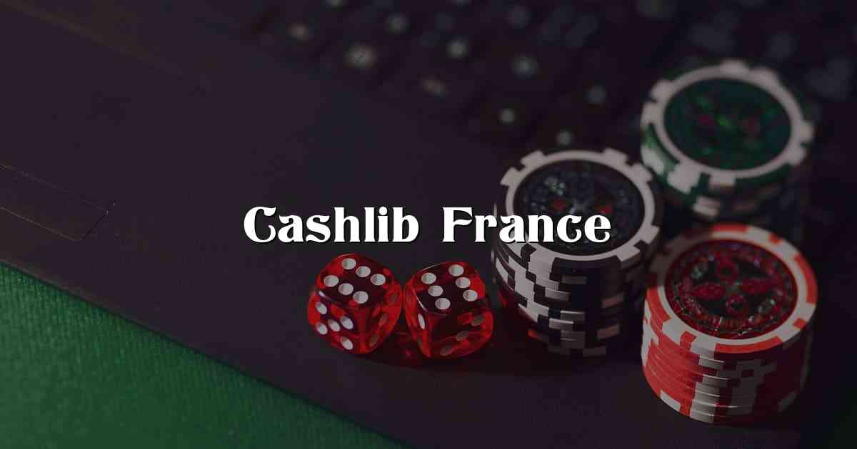 Cashlib France