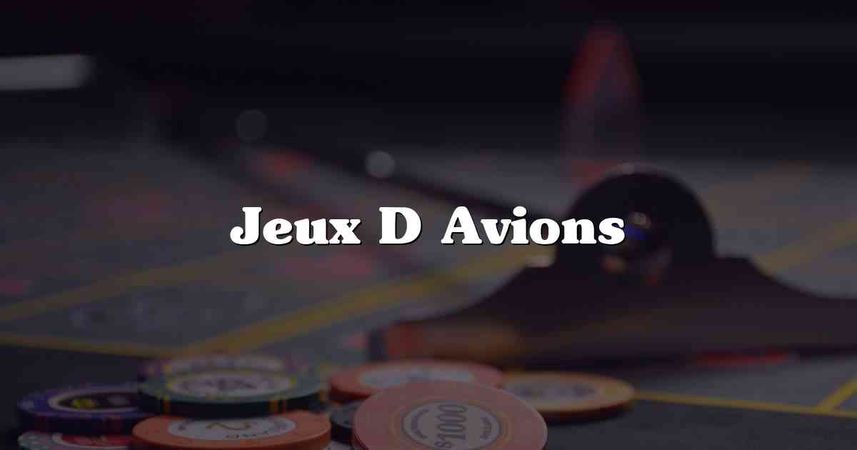 Jeux D Avions