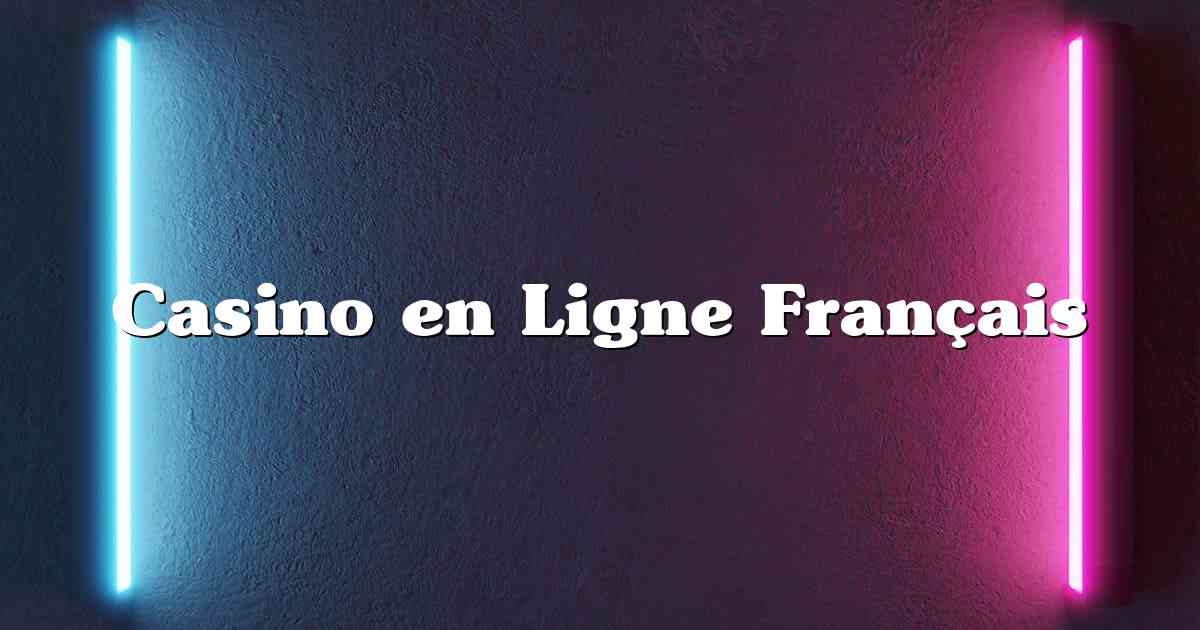 Casino en Ligne Français