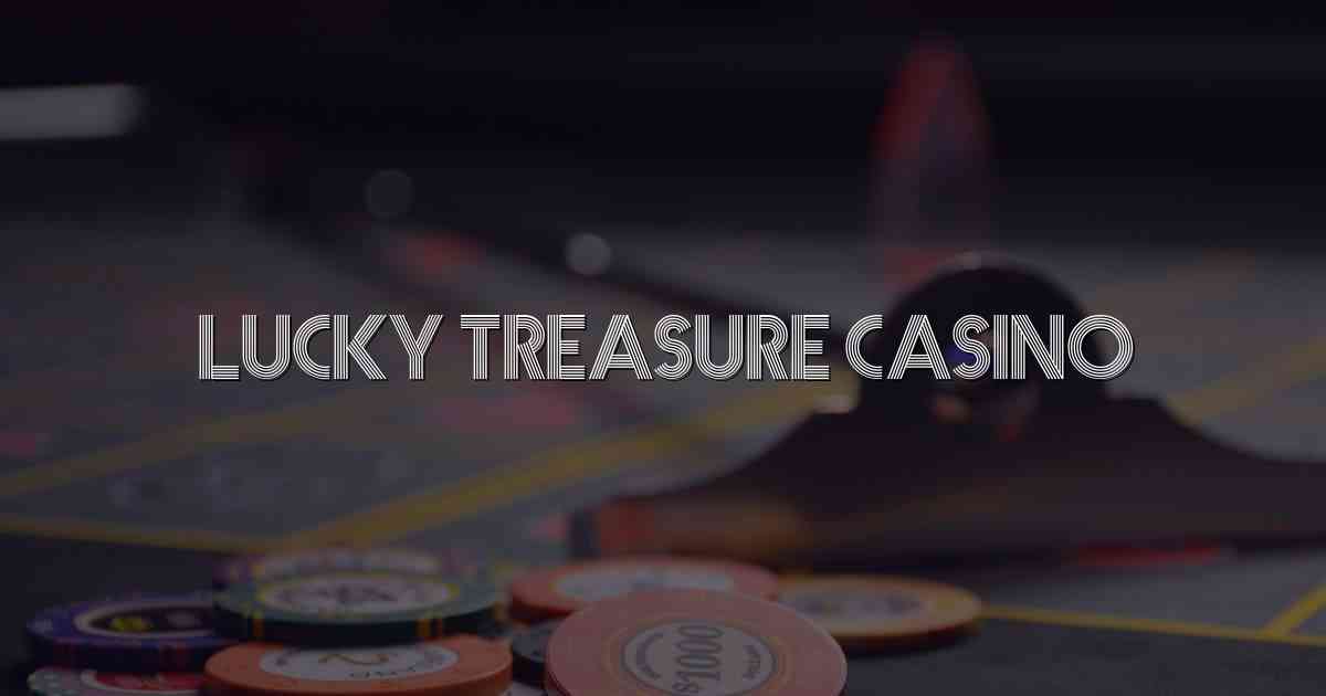 Lucky Treasure Casino