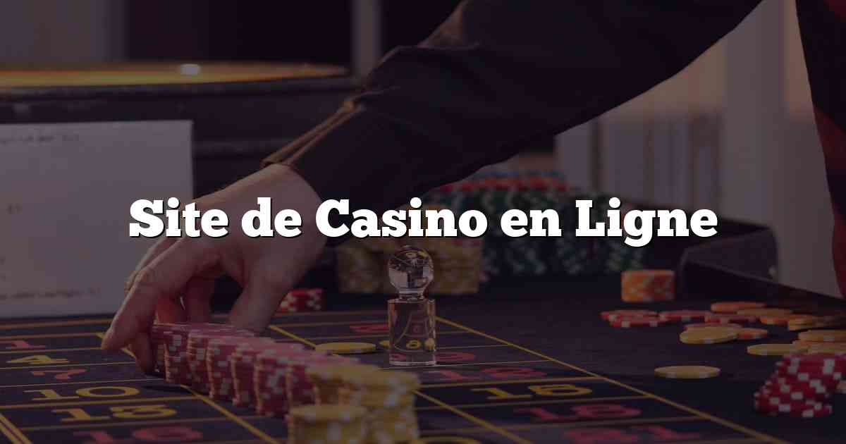 Site de Casino en Ligne