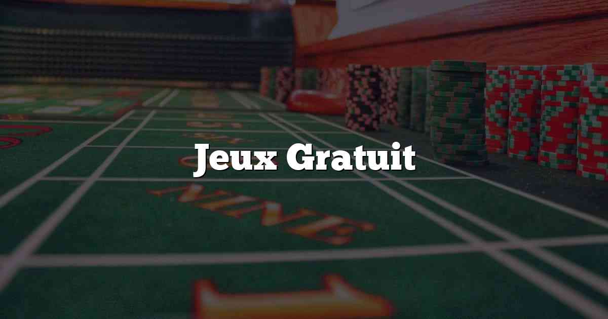 Jeux Gratuit