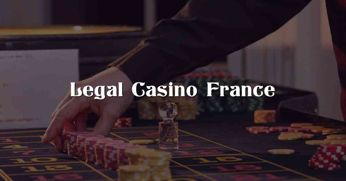 Legal Casino France