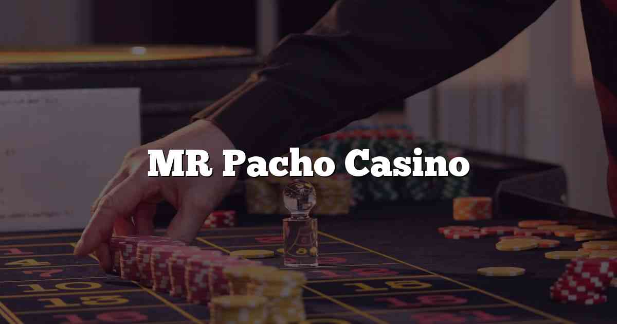 MR Pacho Casino