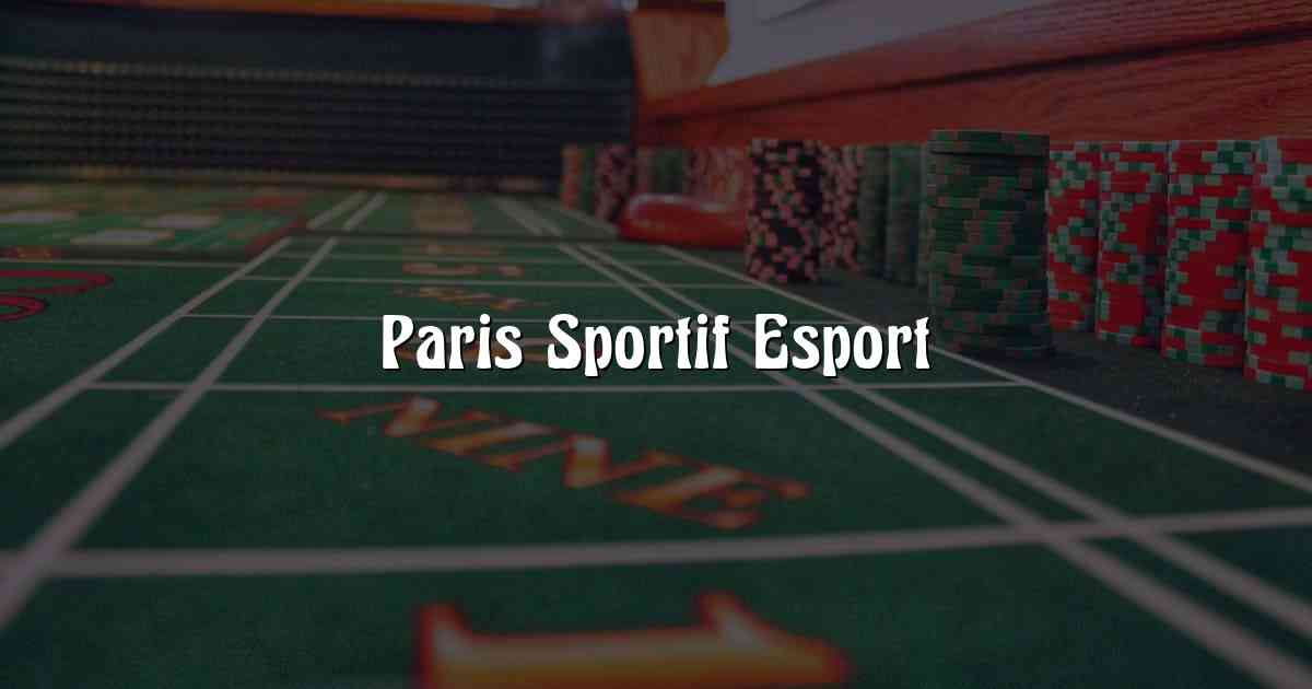 Paris Sportif Esport